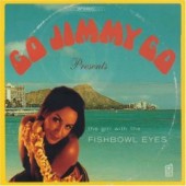 Go Jimmy Go 'Girl With The Fishbowl Eyes'  CD